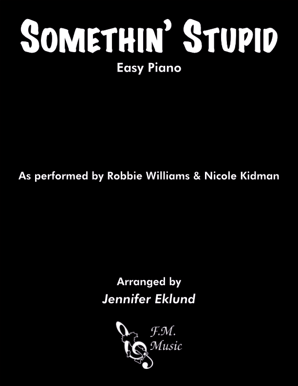 Somethin' Stupid (Easy Piano) By Robbie Williams, Frank Sinatra F.M